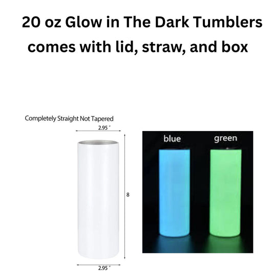 20 oz Sublimation Straight Glow in the Dark Tumblers