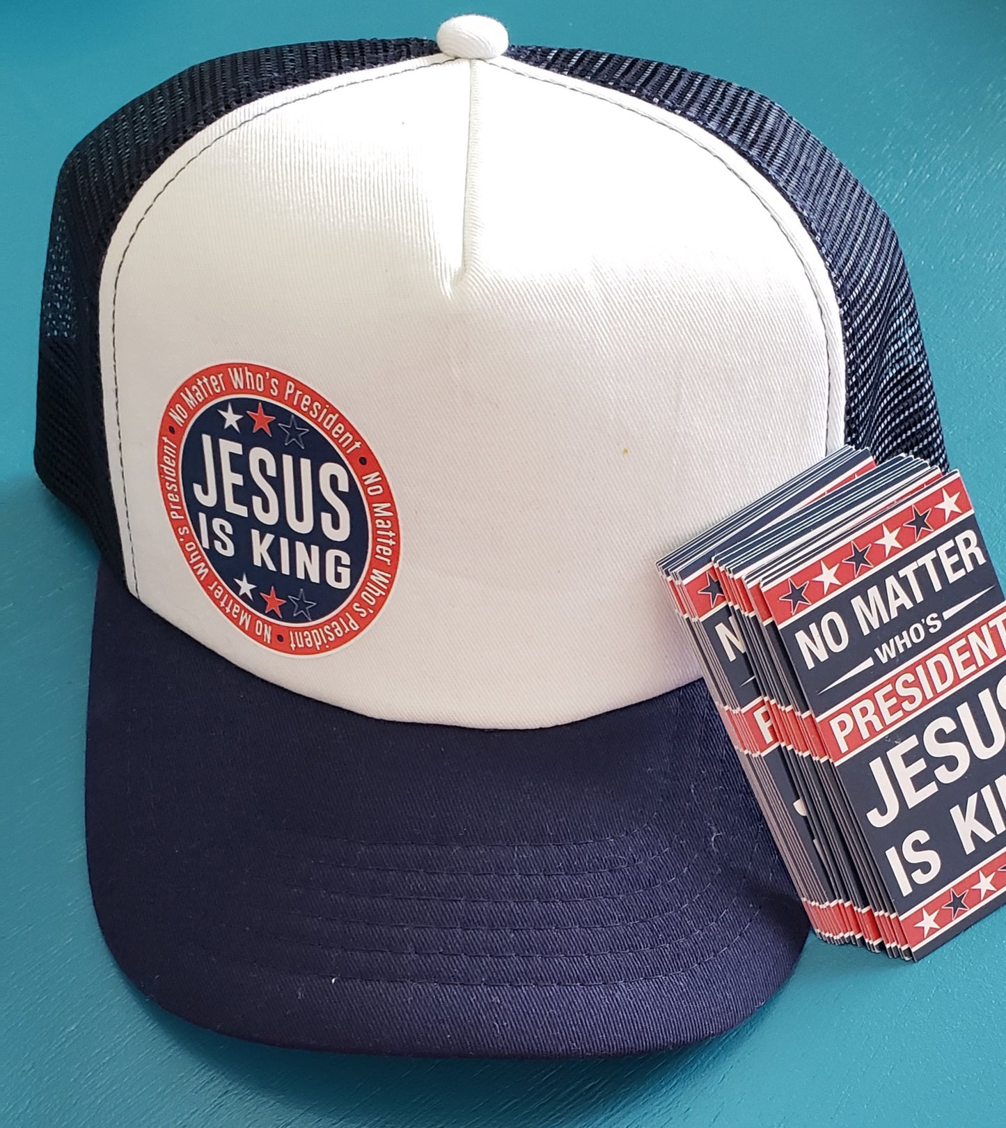 No Matter Who is President Jesus is King Hat
