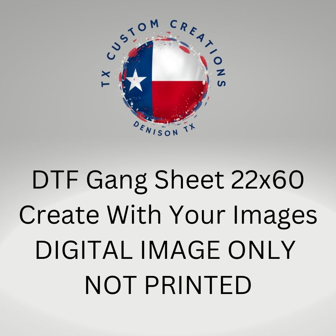 Custom Gang Sheet for DTF 22 x 60 in Wide Same Day